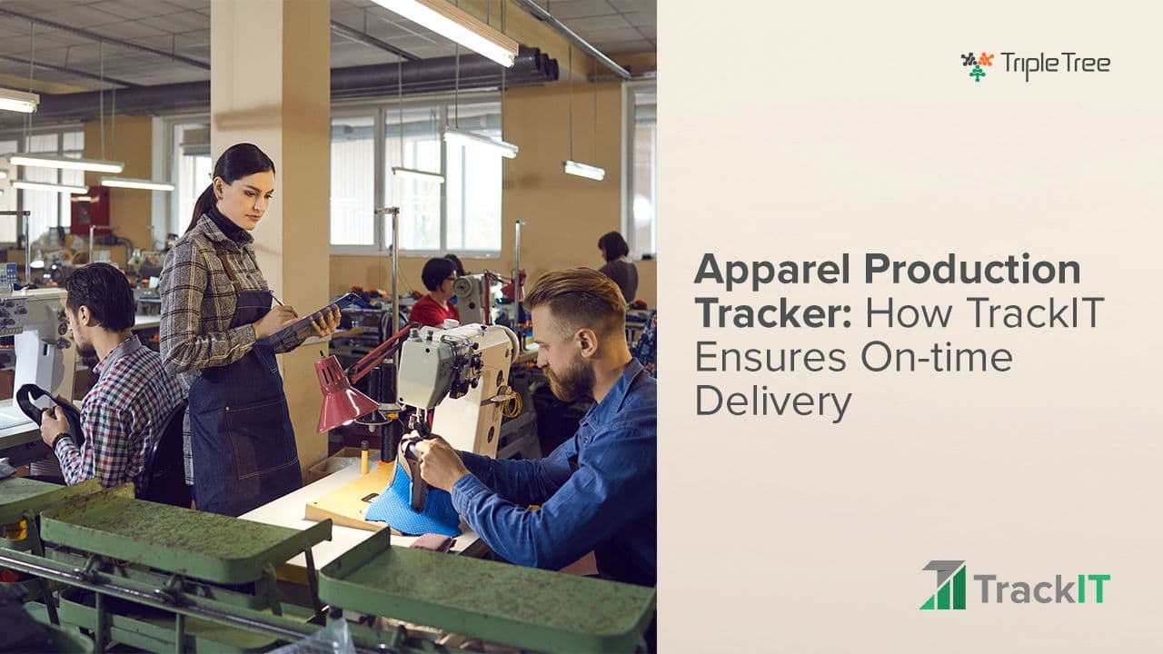 TrackIT: Apparel Production Tracker that Ensures On-time Delivery