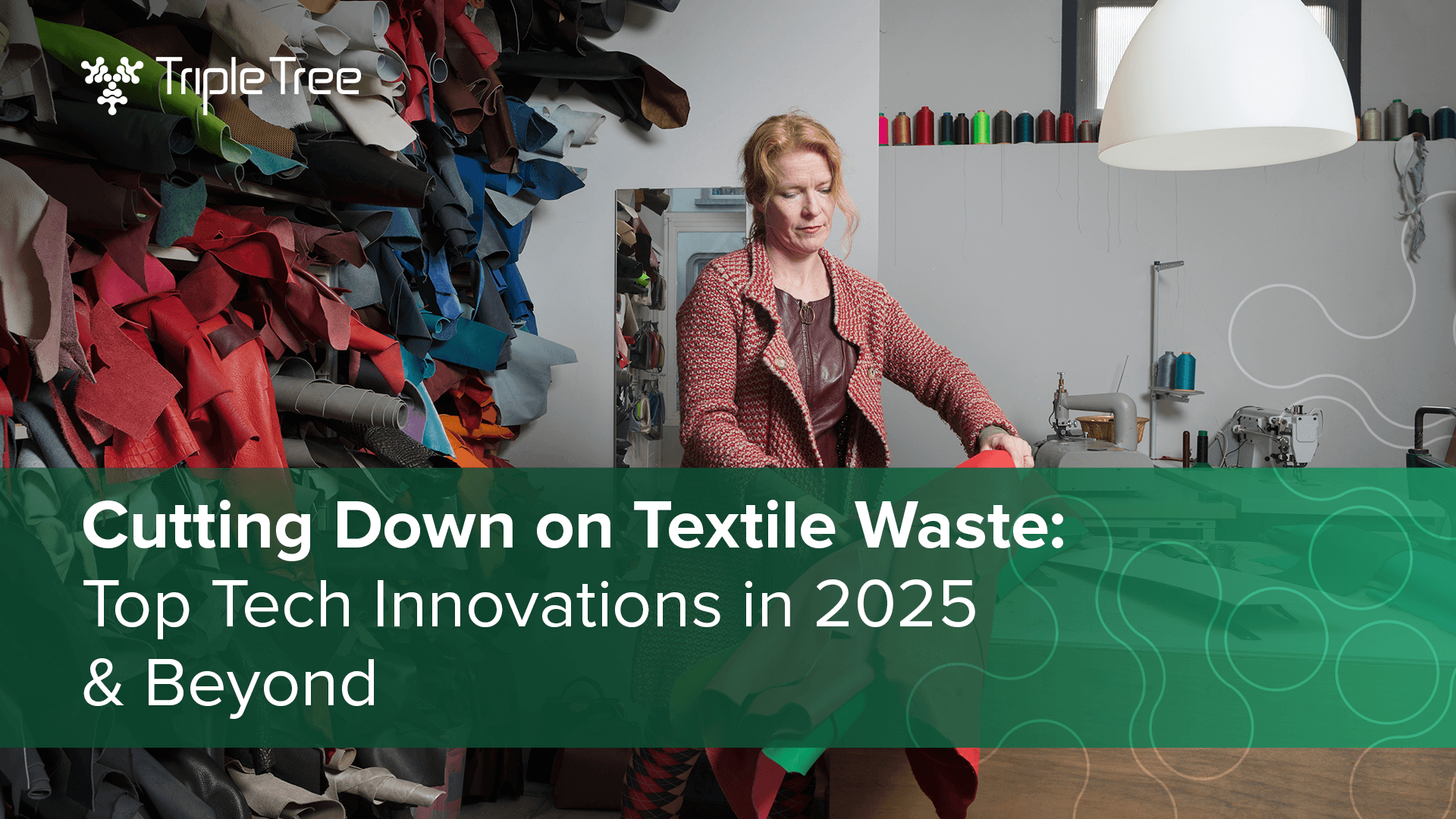 Cutting Down on Textile and Apparel Waste: Top Tech Innovations for Brands